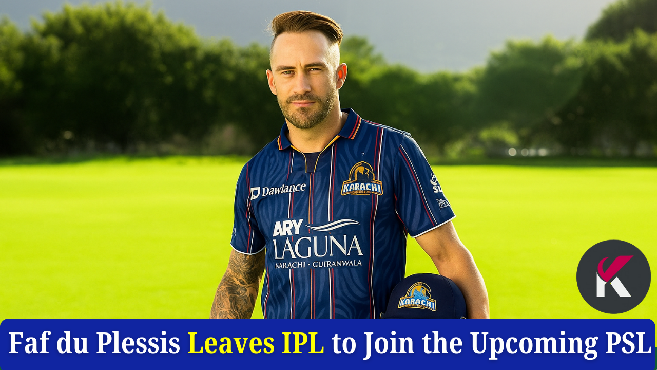 Faf du Plessis Leaves IPL to Join the Upcoming PSL Season 11